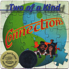 Two of A Kind - Connections