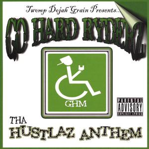 Go Hard Ryderz Tha Hustlaz Anthem
