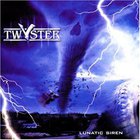 Twyster - Lunatic Siren