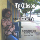 Ty Gibson - Goin' My Way