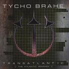 Tycho Brahe - Transatlantic - the Atlantic Remixes