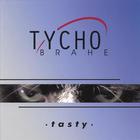 Tycho Brahe - Tasty