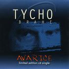 Tycho Brahe - Avarice (Single)
