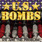 U.S. Bombs - We Are The Problem