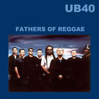 UB40 - Presents The Fathers Of Reggae