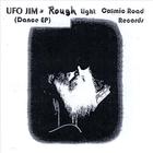 UFO Jim - & Rough Light