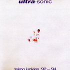 Ultra-Sonic - Tekno Junkies 92 -94