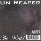 Un Reaper - The World