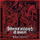 Uncreation's Dawn - Uncelestial