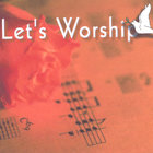 Let's Worship