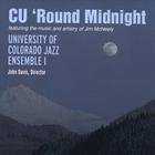 University of Colorado Jazz Ensemble I - CU 'Round Midnight