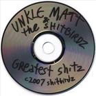 Unkle Matt & The Shitbirdz - Greatest Shitz