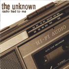 Unknown - Radio Lied To Me