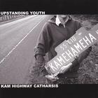 Kam Highway Catharsis