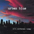 Urban Blue - It's Different Today