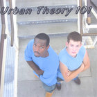 Urban Theory - Urban Theory 101