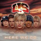 Us5 - Here We Go