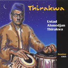 Ustad Ahmedjan Thirakwa - Thirakwa