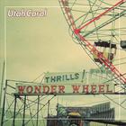 Utah Carol - Wonderwheel