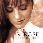 V. Rose - ...As Herself
