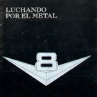 V8 - Luchando Por El Metal