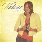 Valerie - 2Deep