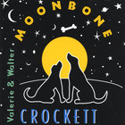 Valerie & Walter Crockett - Moonbone