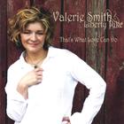 Valerie Smith - That's What Love Can Do