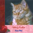 Valeriy Kuchin - Sexy Boy