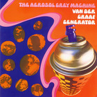 Van der Graaf Generator - The Aerosol Grey Machine