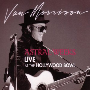 Astral Weeks: Live at the Hollywood Bowl