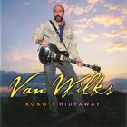 Van Wilks - Koko's Hideaway