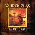 Vanden Plas - Far Off Grace