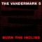 Vandermark 5 - Burn The Incline
