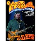 Vargas Blues Band - Comes Alive With Friends (DVDA)