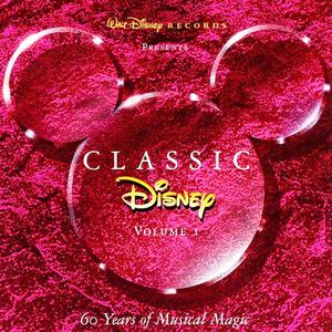 Disney Classic: 60 Years Of Musical Magic CD1
