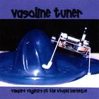 VASOLINE TUNER - Vampire Vaginas at the Stupid Barbeque