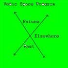 Vedic Space Program - Future/Elsewhere/Past