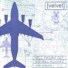 Velvet - Well Thought Out and Well Planned
