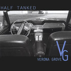 Verona Grove - Half Tanked