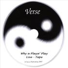 Verse - Why a Playa' Play (Live-Tape)