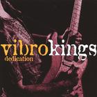 Vibro Kings - Dedication