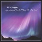 Vicki Logan - The Journey To the Places In My Soul