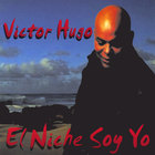 Victor Hugo - El Niche Soy Yo