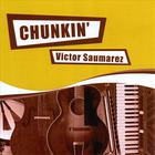 Victor Saumarez - Chunkin'