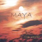 Viking - Maya