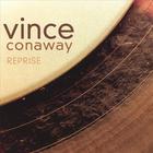 Vince Conaway - Reprise