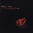 Vince Di Mura - For Lost Words