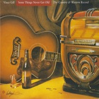 Vince Gill - These Days: Some Things Never Get Old
