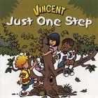 Vincent - Just One Step